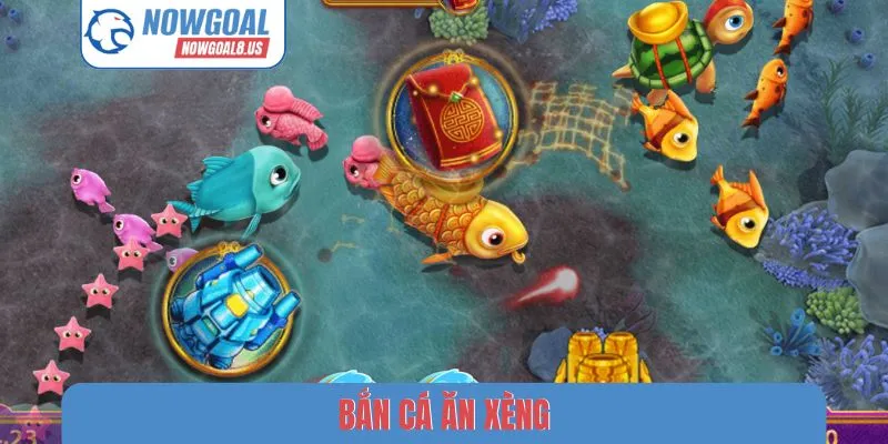 Bắn cá ăn xèn