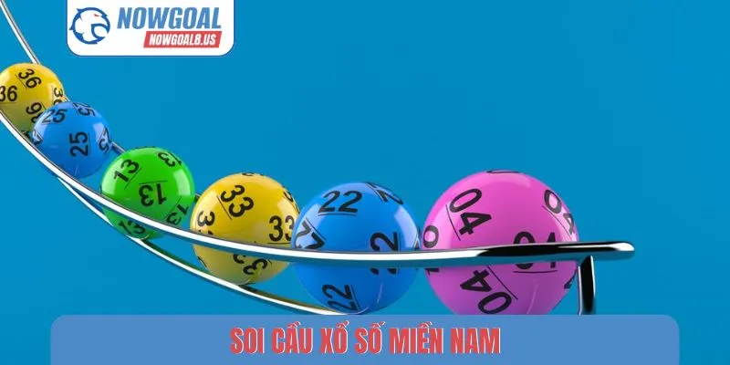 Soi Cầu Xổ Số Miền Nam Nowgoal - 4 Bí Kíp Chốt Số Cực Chuẩn Soi cầu xổ số miền Nam