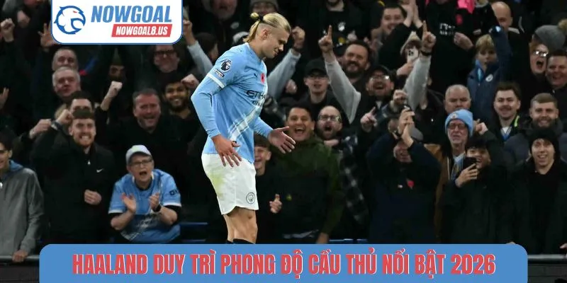 Phong Độ Cầu Thủ Nổi Bật Tháng 4/2026 - Ai Đang Ghi Bàn Nhiều Nhất? Haaland duy trì phong độ cầu thủ nổi bật tháng 4/2026